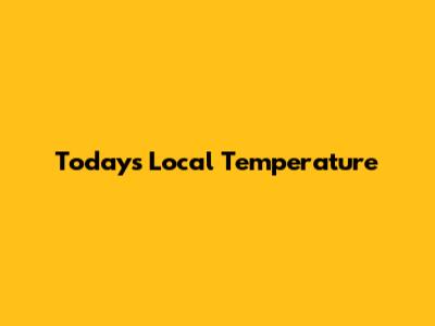 Today's Local Temperature